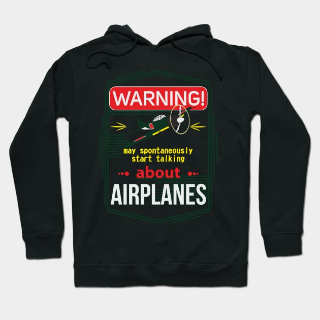 Warning! May spontaneously start talking about airplanes Zero Hoodie by FAawRay